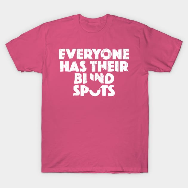 Blind Spots T-Shirt by GrumpyOwl